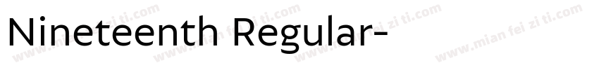 Nineteenth Regular字体转换